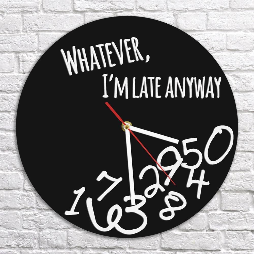 Whatever, I'm Late Anyway Clock
